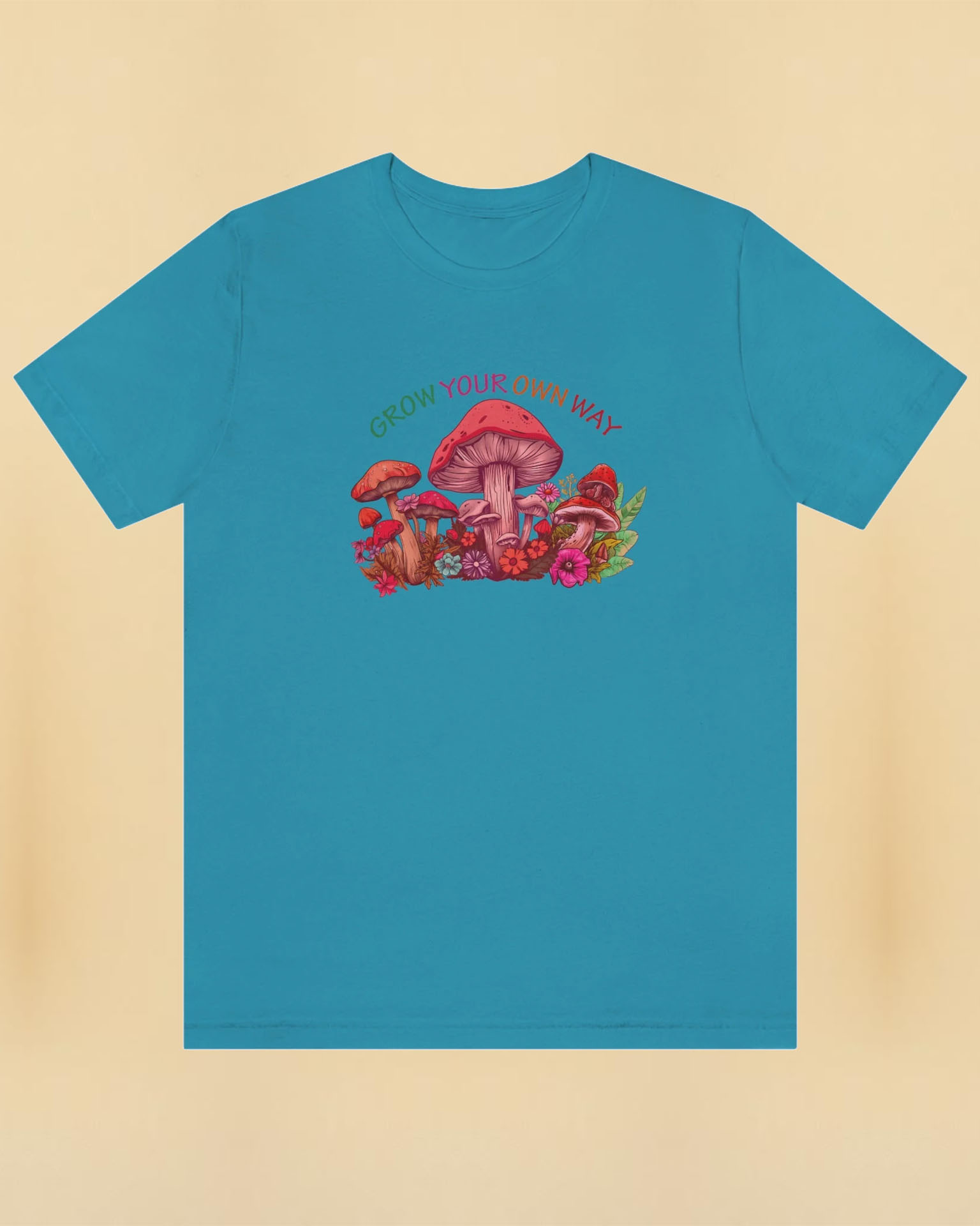 Red Mushrooms and colorful wildflowers, Grow Your Own Way quote tee, Choose your path embrace diversity